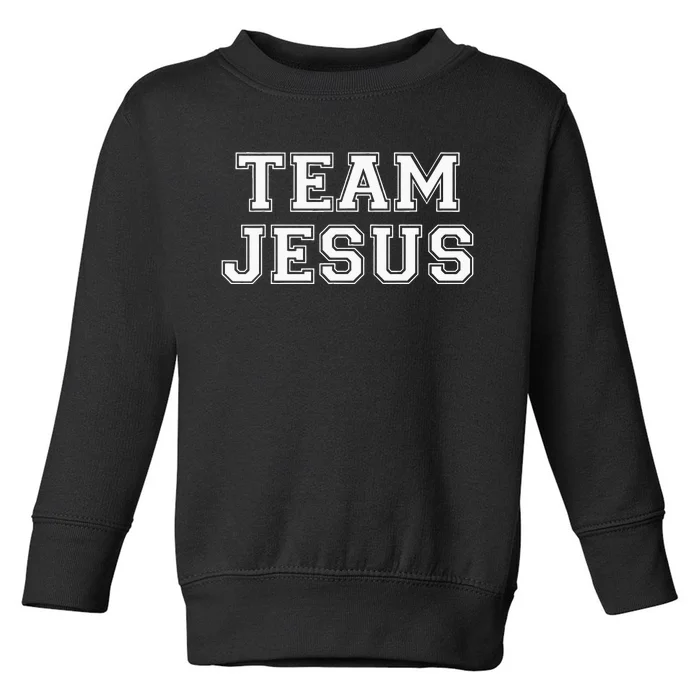 Team Jesus Men Women Kids Fun Christian Toddler Sweatshirt