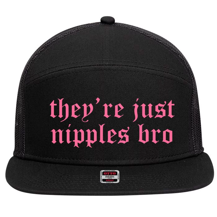 Theyre Just Nipples Bro 7 Panel Mesh Trucker Snapback Hat