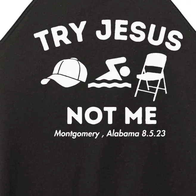 Try Jesus Not Me Montgomery Alabama Brawl Women’s Perfect Tri Rocker Tank