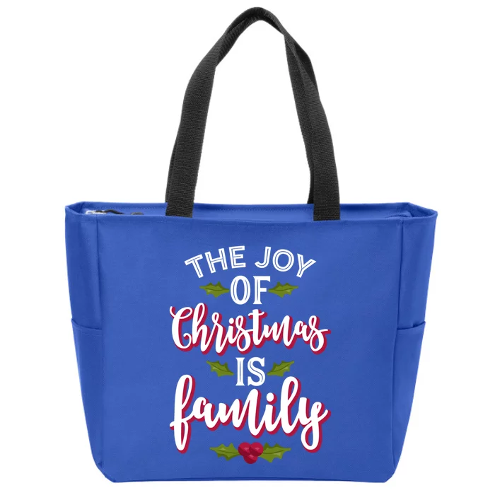 The Joy Of Christmas Is Family Holiday Xmas Gift Zip Tote Bag