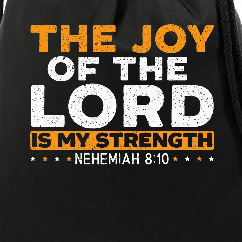 The Joy Of The Lord Is My Strength Christian Believer Drawstring Bag