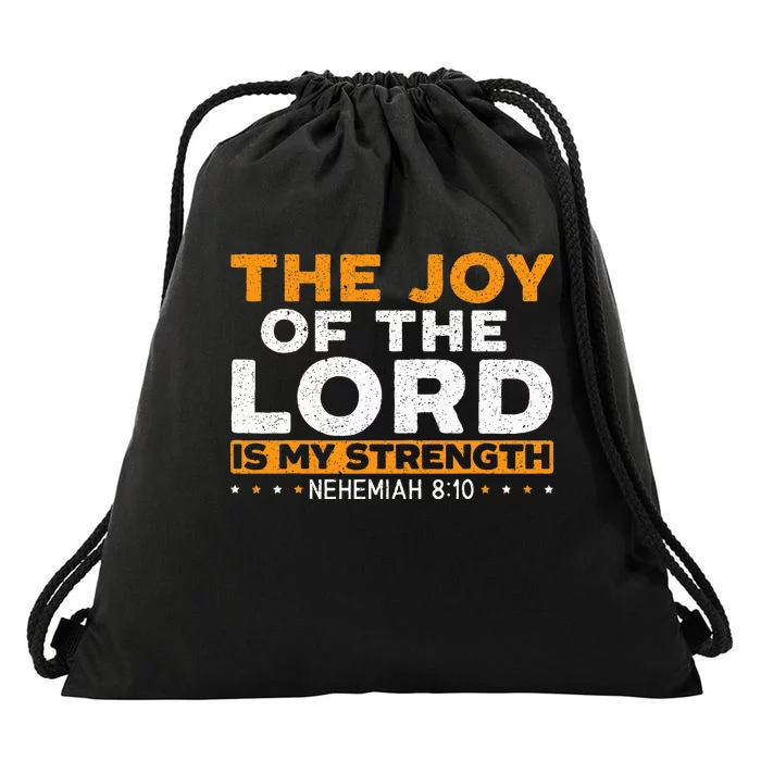 The Joy Of The Lord Is My Strength Christian Believer Drawstring Bag