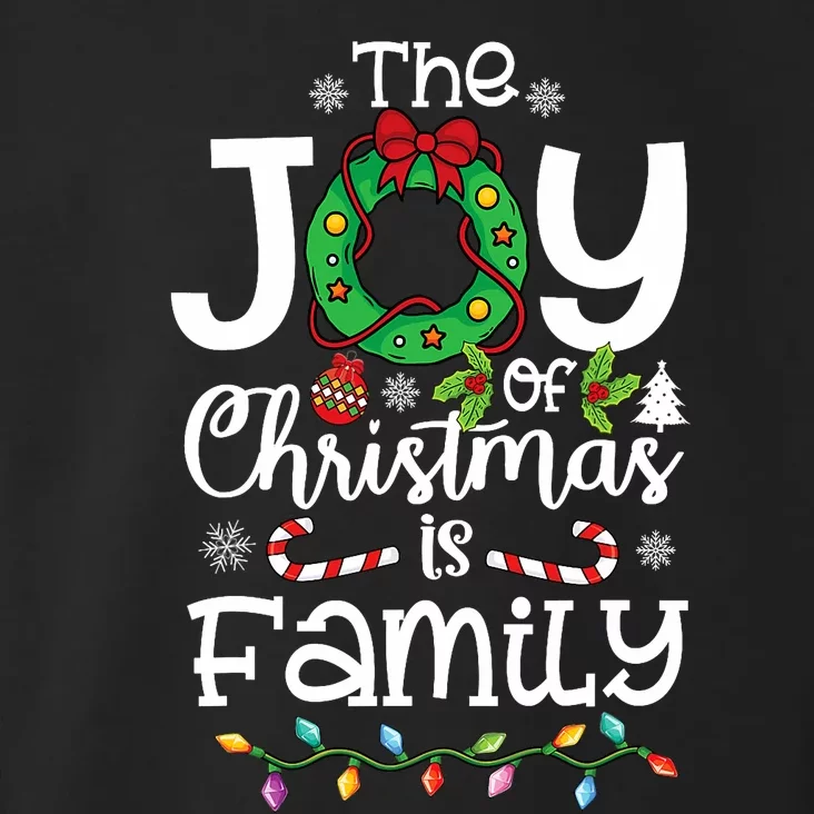 The Joy Of Christmas Is Family Xmas Family Toddler Hoodie