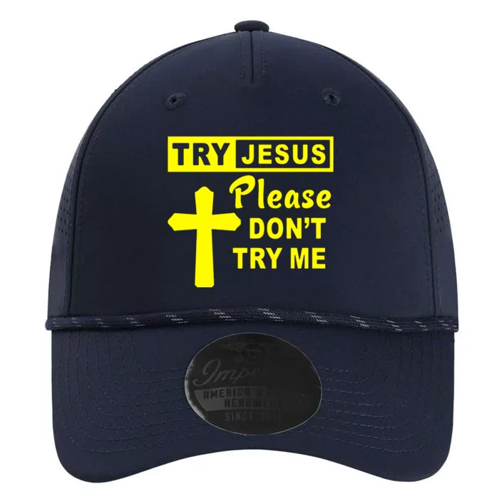 Try Jesus Please DonT Try Me Performance The Dyno Cap