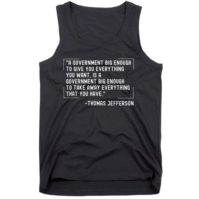 Thomas Jefferson Quote A Government Big Enough Liberty Tank Top