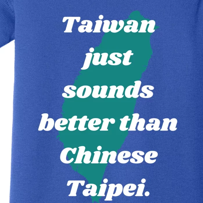 Taiwan Just Sounds Better Than Chinese Taipei Humour Quote Gift Baby Bodysuit