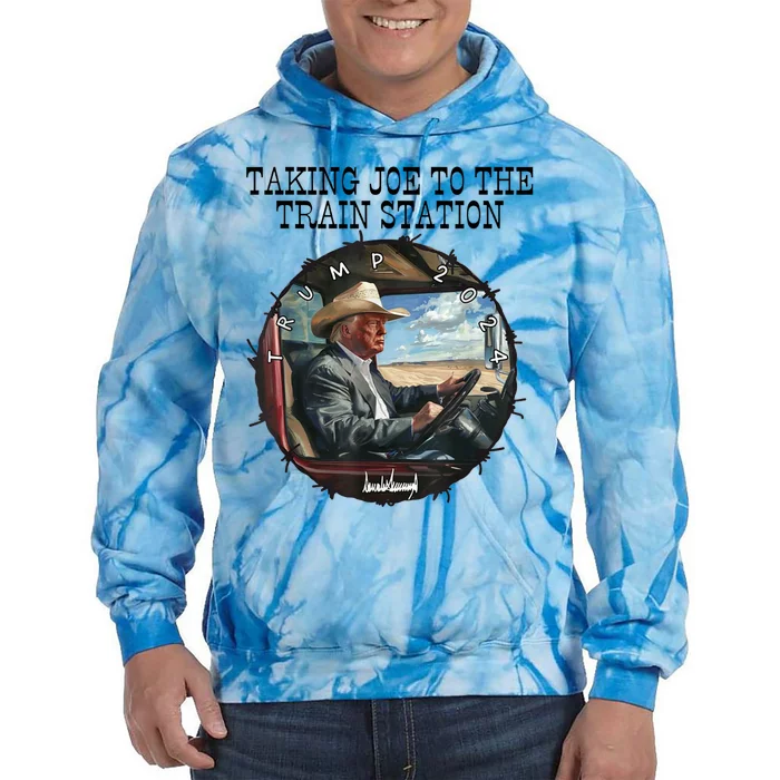 Taking Joe To The Train Station Trump 2024 Tie Dye Hoodie