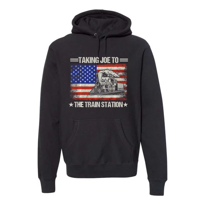 Taking Joe To The Train Station Trump 2024 Premium Hoodie