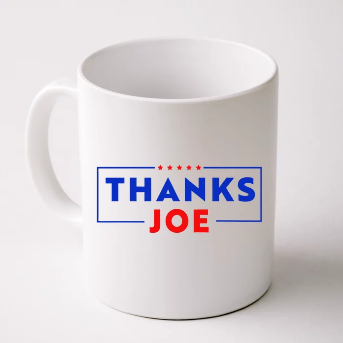 Thanks Joe Thank You Joe Biden Thank You President Front & Back Coffee Mug