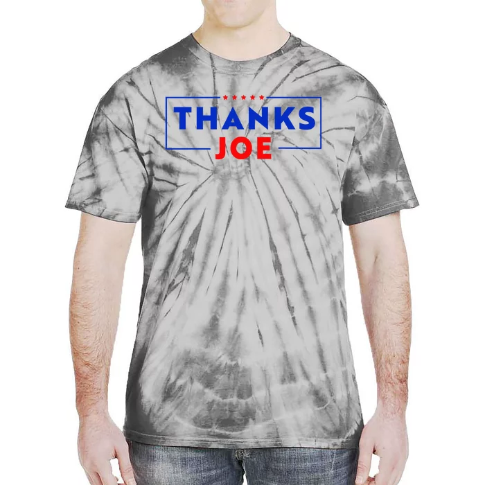 Thanks Joe Thank You Joe Biden Thank You President Tie-Dye T-Shirt