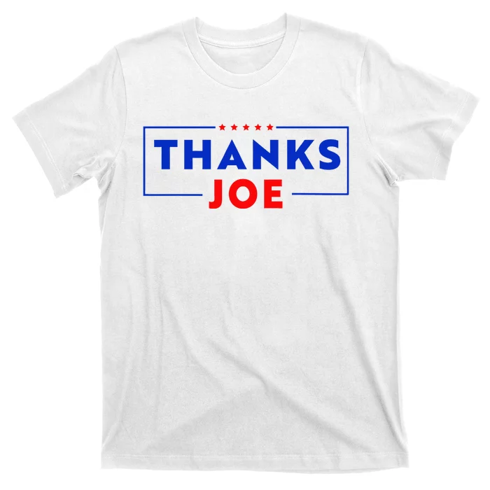 Thanks Joe Thank You Joe Biden Thank You President T-Shirt