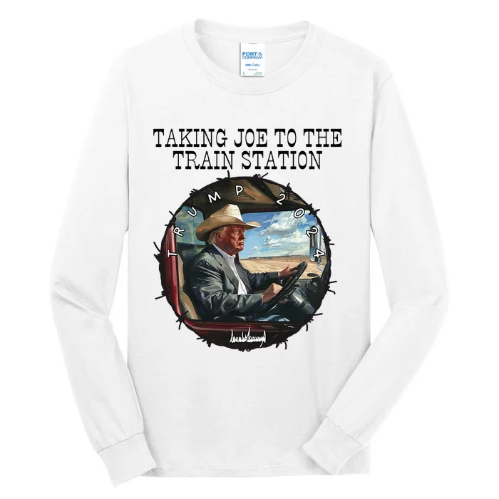 Taking Joe To The Train Station Trump 2024 Tall Long Sleeve T-Shirt