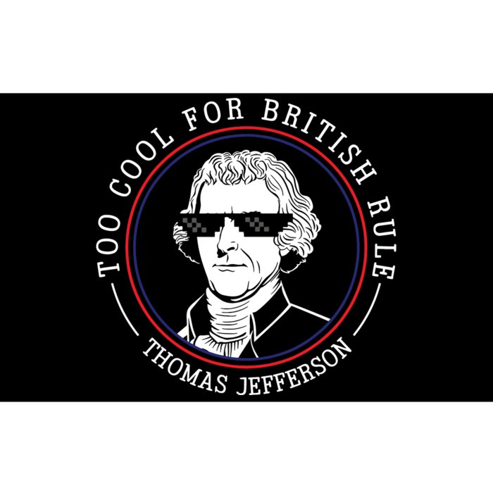 Thomas Jefferson Too Cool For British Rule Patriotic Bumper Sticker