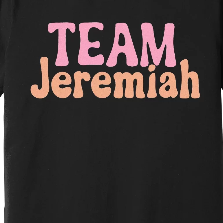 Team Jeremiah Premium T-Shirt