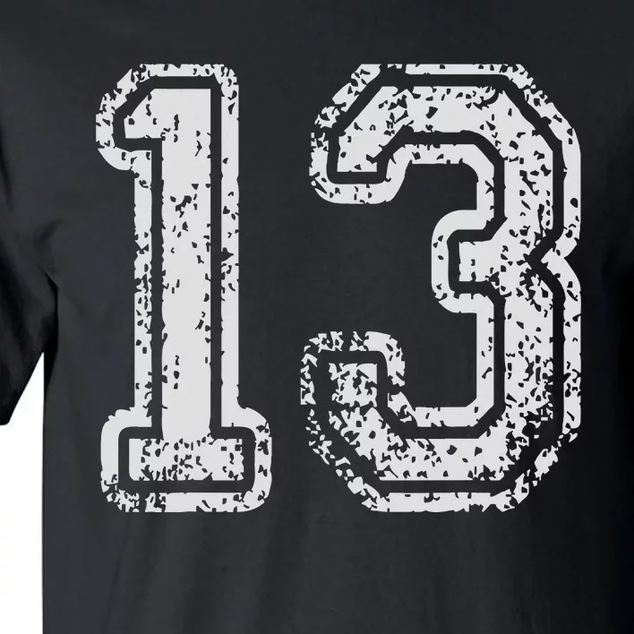 Team Jersey Uniforms Number 13 Thirteen School Sports Bdays Tall T-Shirt