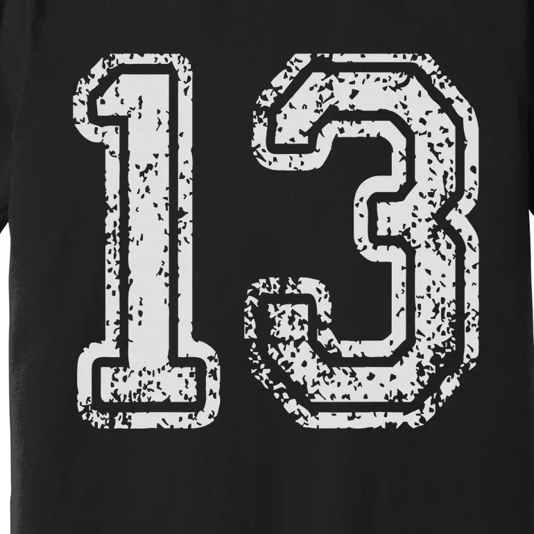 Team Jersey Uniforms Number 13 Thirteen School Sports Bdays Premium T-Shirt