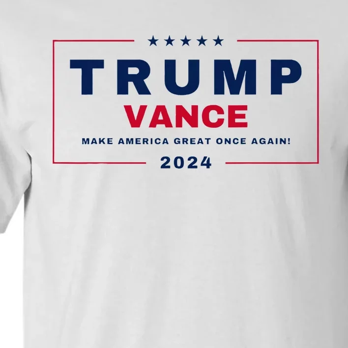 Trump Jd Vance Vp Make America Great Once Again! Maga 2024 Tall T-Shirt