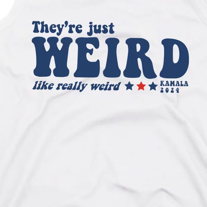 TheyRe Just Weird Antitrump Tank Top