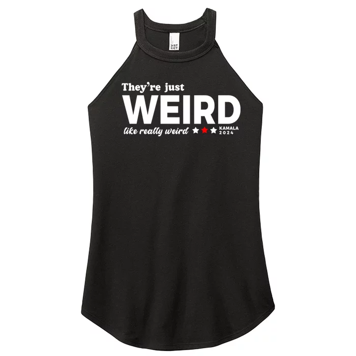 TheyRe Just Weird Kamala Harris 2024 Anti Trump Women’s Perfect Tri Rocker Tank