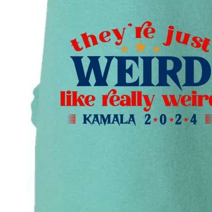 TheyRe Just Weird Kamala Harris Sticker Funny Antitrump Decal Vote Harrispre Doggie 3-End Fleece Hoodie