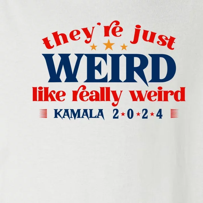 TheyRe Just Weird Kamala Harris Sticker Funny Antitrump Decal Vote Harrispre Toddler Long Sleeve Shirt