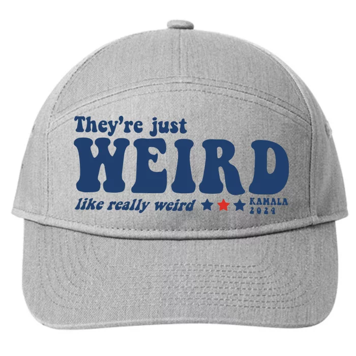 TheyRe Just Weird Antitrump TheyRe Weird Vote Blue 7-Panel Snapback Hat