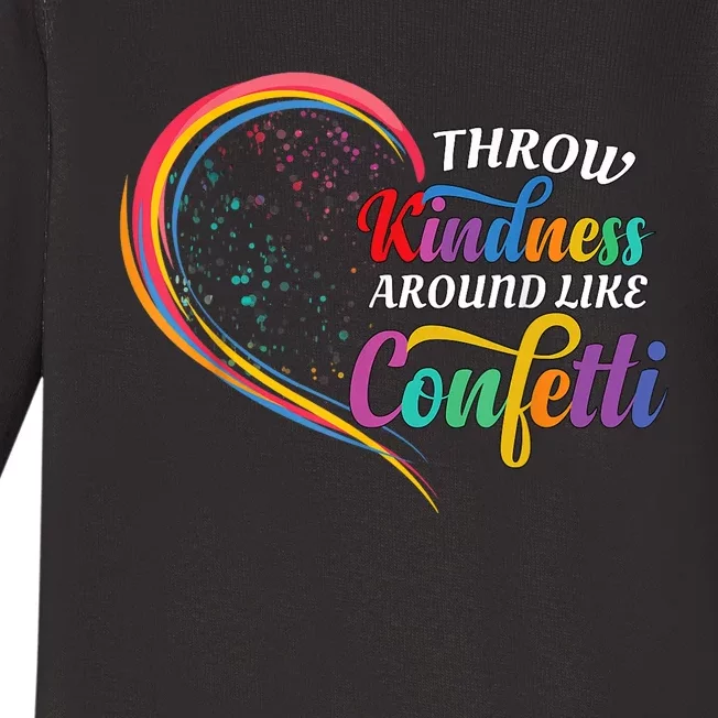 Throw Kindness Around Like Confetti Be Kind Teacher Love Baby Long Sleeve Bodysuit