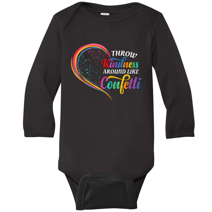 Throw Kindness Around Like Confetti Be Kind Teacher Love Baby Long Sleeve Bodysuit