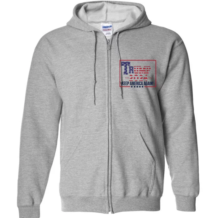 Trump Keep America Again 2024 Election Full Zip Hoodie