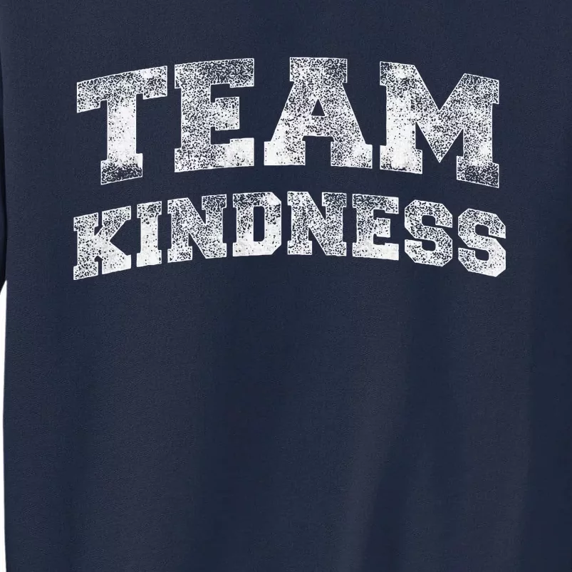 Team Kindness Anti Bullying Awareness Unity Day Orange Tall Sweatshirt