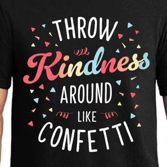 Throw Kindness Around Like Confetti Be Kind Teacher Throw Kindness Anti Bullying Pajama Set