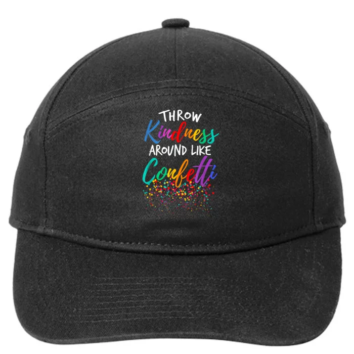 Throw Kindness Around Like Confetti Kind Teacher 7-Panel Snapback Hat