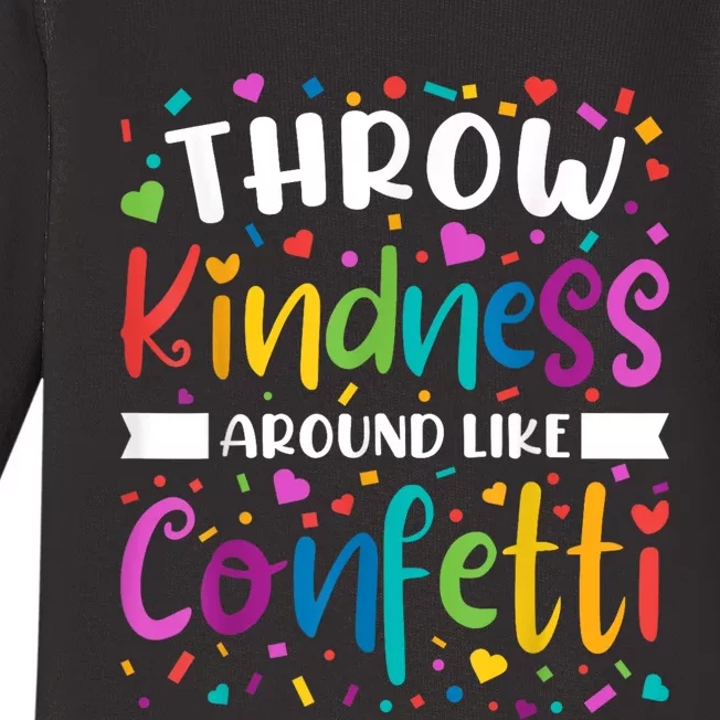 Throw Kindness Around Like Confetti Kind Teacher Baby Long Sleeve Bodysuit