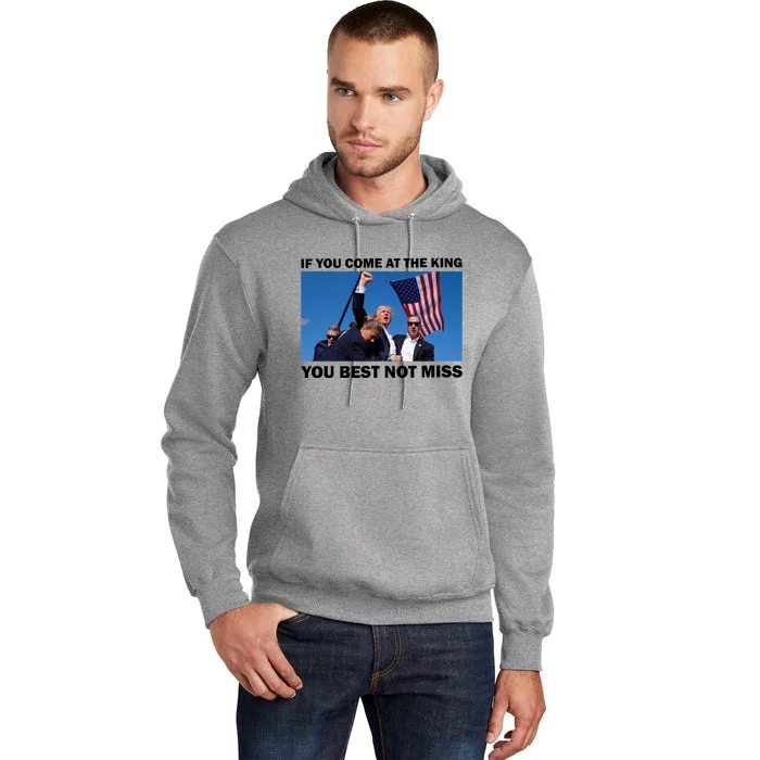 Trump King Best Not Miss Shot Shoot Assassination Attempt 2024 Tall Hoodie