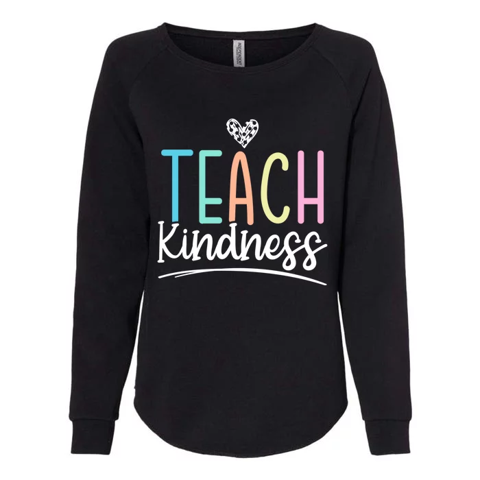 Teach Kindness Be Kind Inspirational Motivational Gift Womens California Wash Sweatshirt