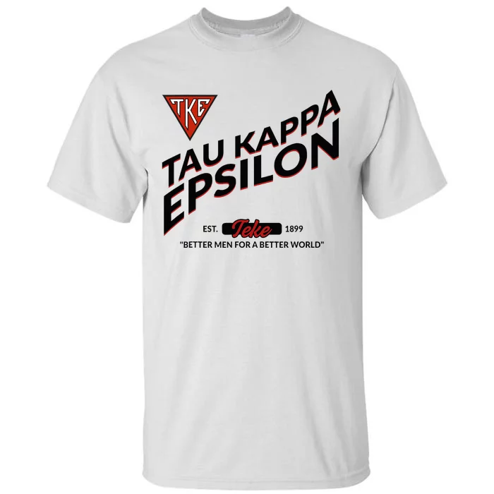 Tau Kappa Epsilon Fraternity Tke Est 1899 Teke 2307020 Tall T-Shirt