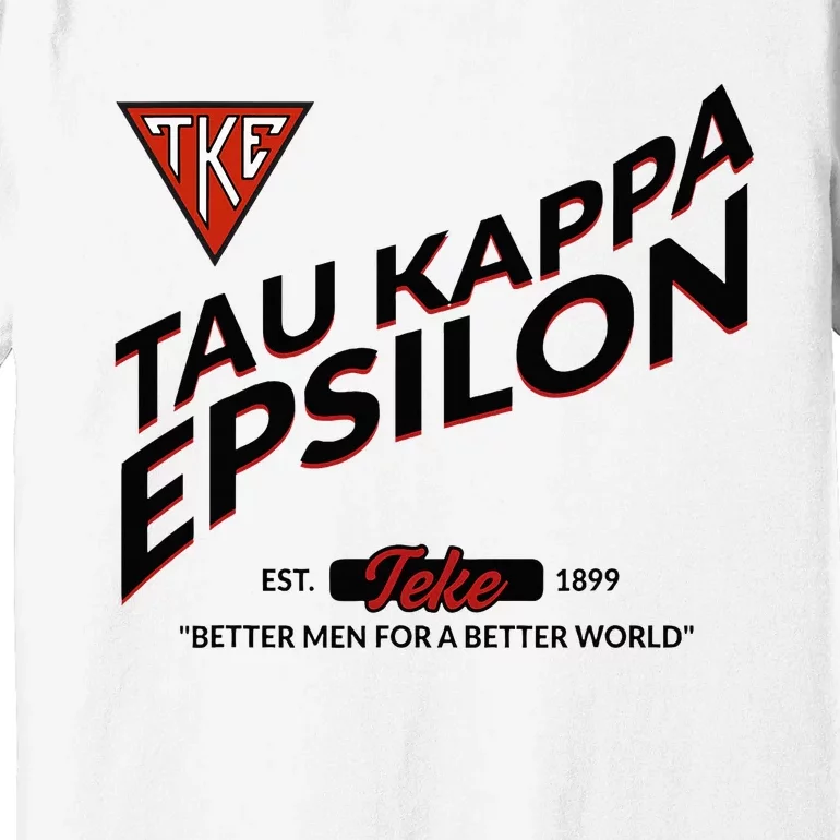 Tau Kappa Epsilon Fraternity Tke Est 1899 Teke 2307020 Premium T-Shirt