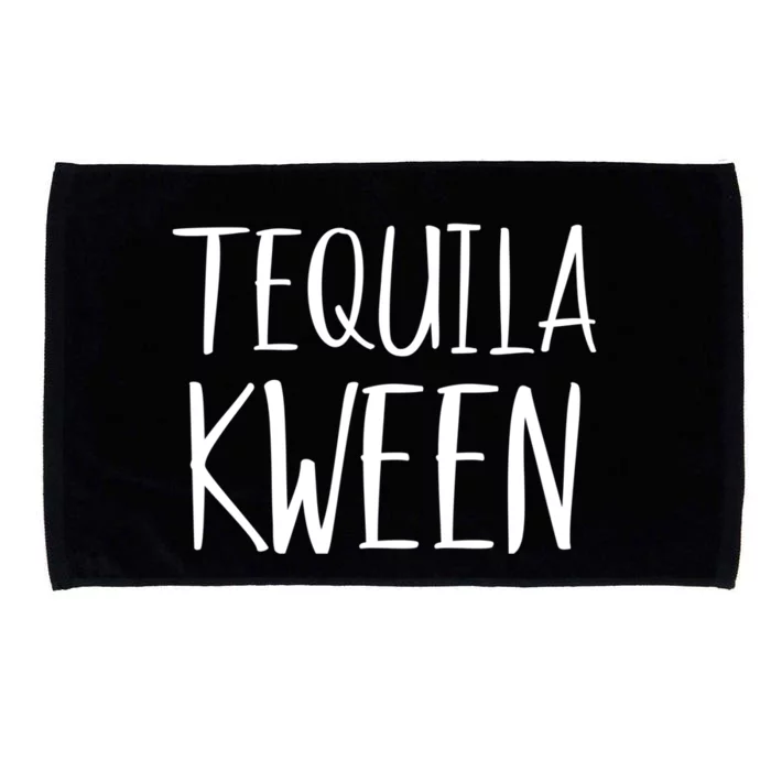 Tequila Kween Great Gift Funny Ing Lgbtq Tequila Queen Cool Gift Microfiber Hand Towel