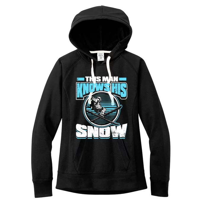 This Knows His Snow Cool Gift Skier Ski Mountains Skiing Gift Women's Fleece Hoodie