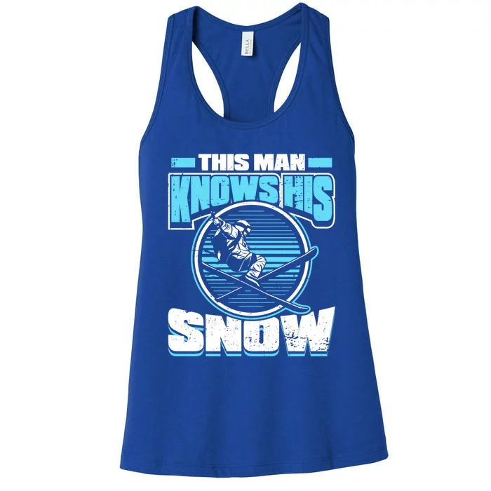 This Knows His Snow Cool Gift Skier Ski Mountains Skiing Gift Women's Racerback Tank