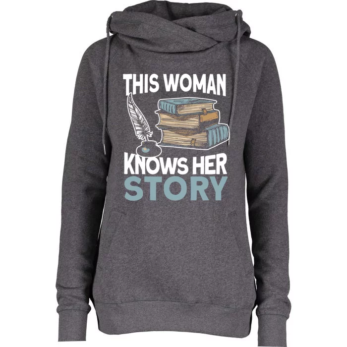 This Knows Her Story Meaningful Gift Literature Book Writer And Author Gift Womens Funnel Neck Pullover Hood