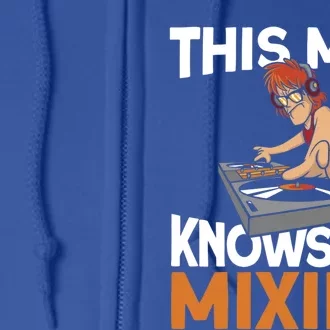 This Knows His Mixing Cute Gift Vinyl Party Disc Jockey Dj Gift Full Zip Hoodie