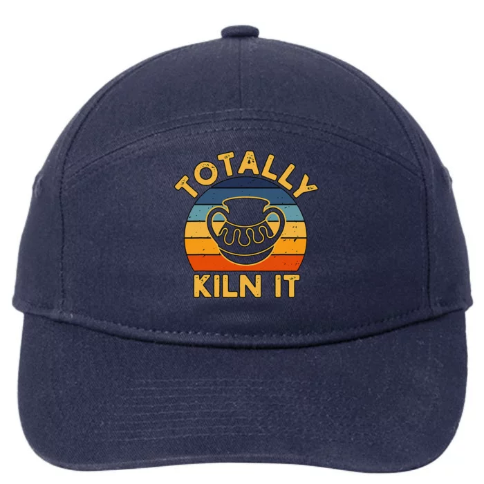 Totally Kiln It Ceramic Pottery Artist Art Lover Expert 7-Panel Snapback Hat