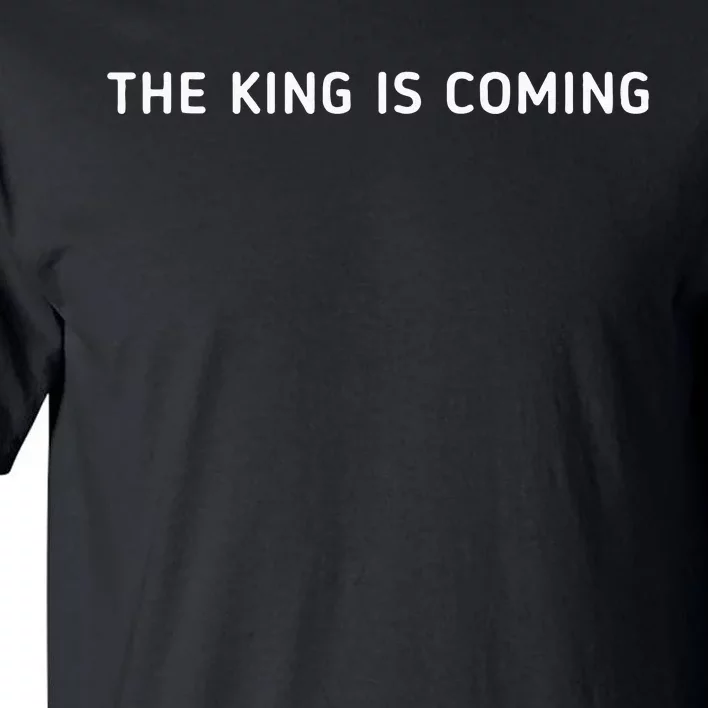 The King Is Coming Revelation 14 Christian Rapture Bible Tall T-Shirt