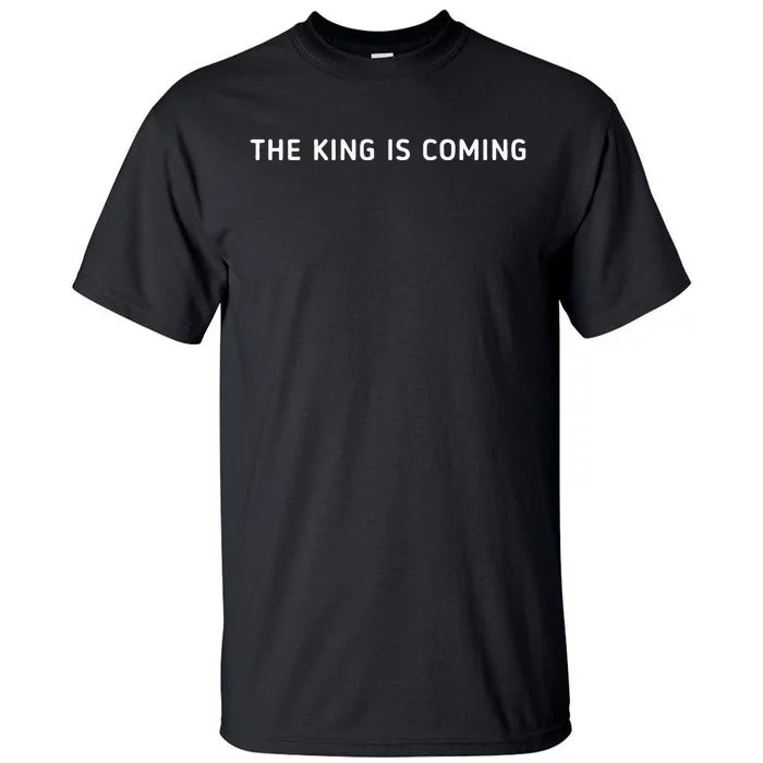 The King Is Coming Revelation 14 Christian Rapture Bible Tall T-Shirt