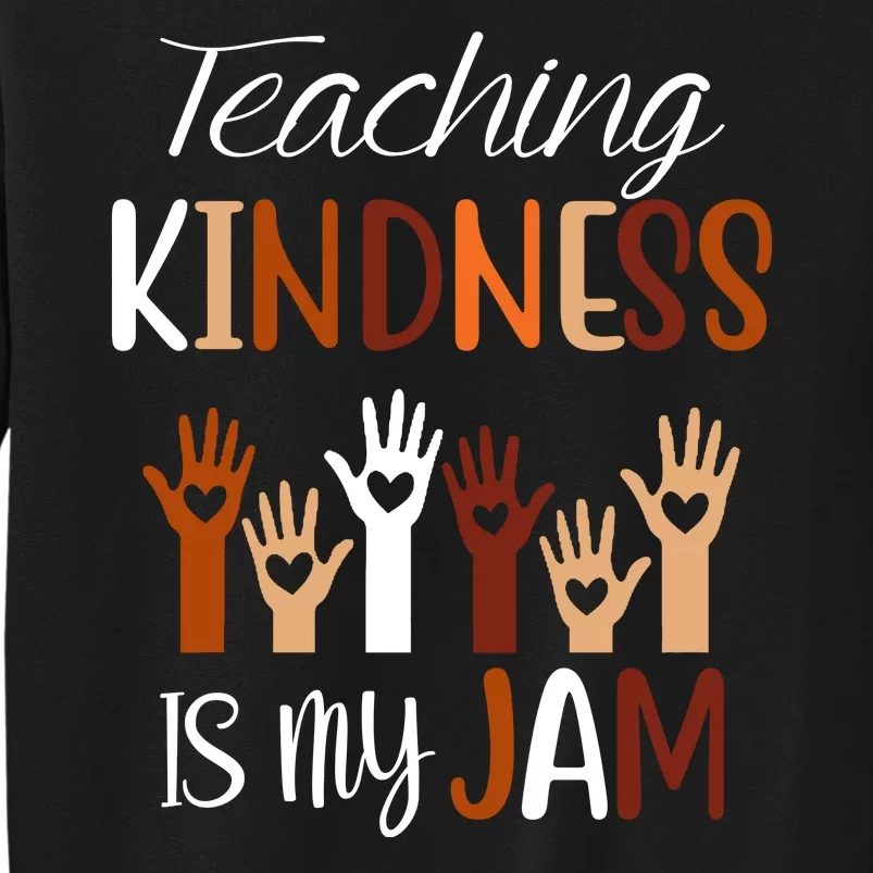 Teaching Kindness Is My Jam Sweatshirt