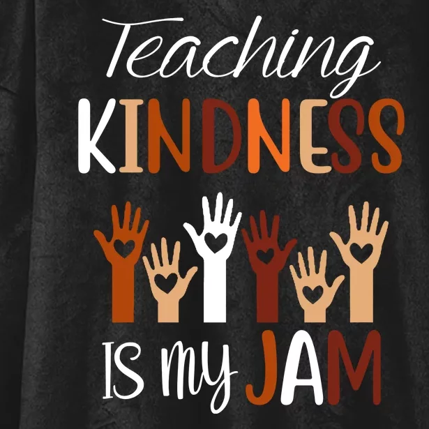 Teaching Kindness Is My Jam Hooded Wearable Blanket