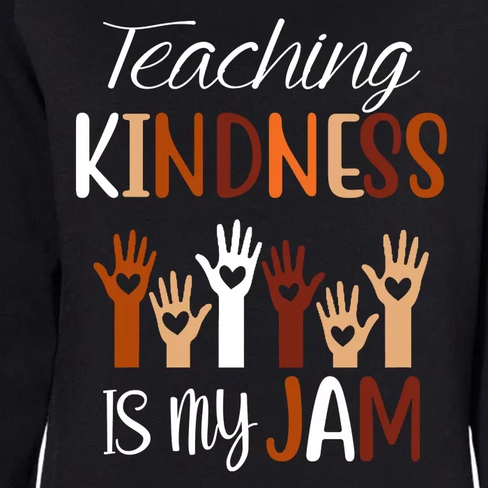 Teaching Kindness Is My Jam Womens California Wash Sweatshirt