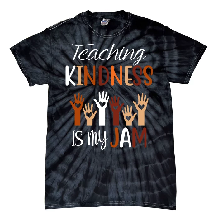 Teaching Kindness Is My Jam Tie-Dye T-Shirt