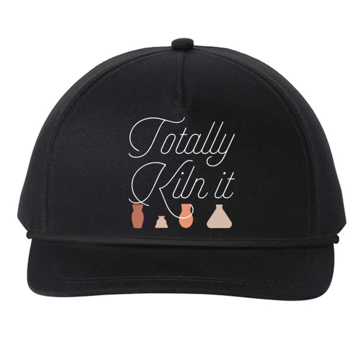 Totally Kiln It Pottery Lover Ceramic Artist Snapback Five-Panel Rope Hat